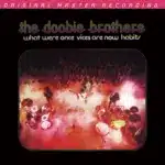 MoFi SACD The Doobie Brothers - What Were Once Vices Are Now Habits